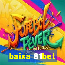 baixa 81bet